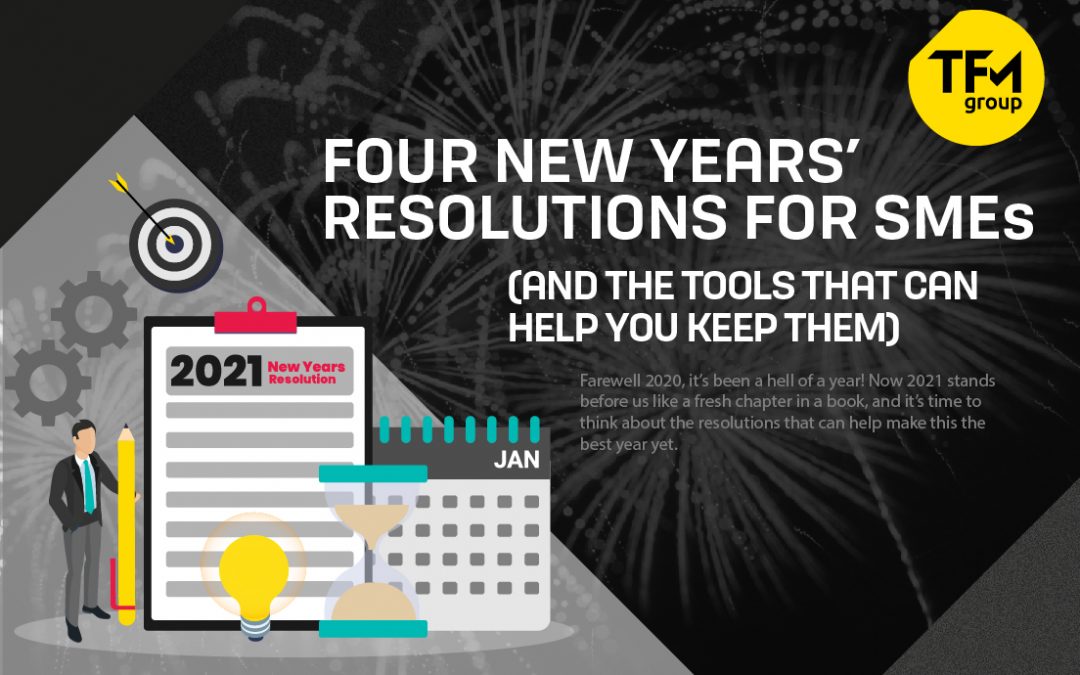 Four New Years’ Resolutions for SMEs (and the Tools That Can Help You Keep Them)
